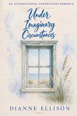 Under Imaginary Circumstances by Dianne Ellison