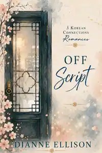 Off Script by Dianne Ellison